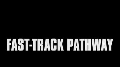 Fast-Track Pathway