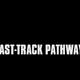 Fast-Track Pathway