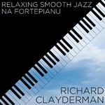Relaxing Smooth Jazz Na Fortepianu专辑