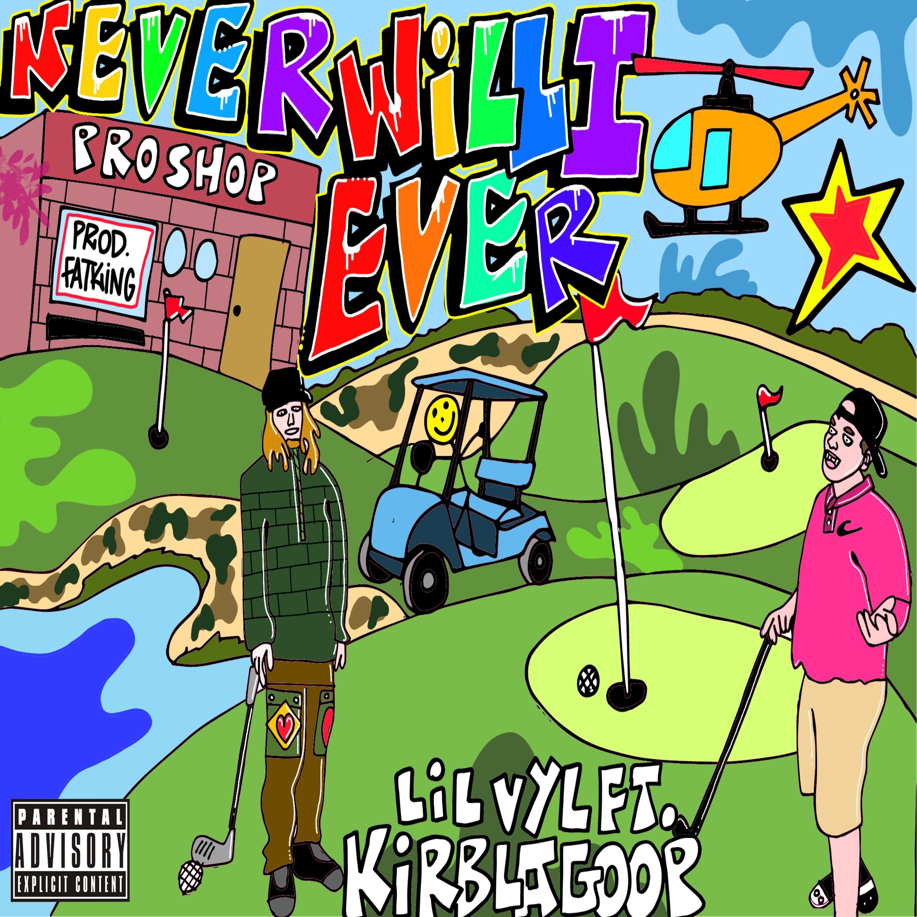 Never Will I Ever (feat. KirbLaGoop)