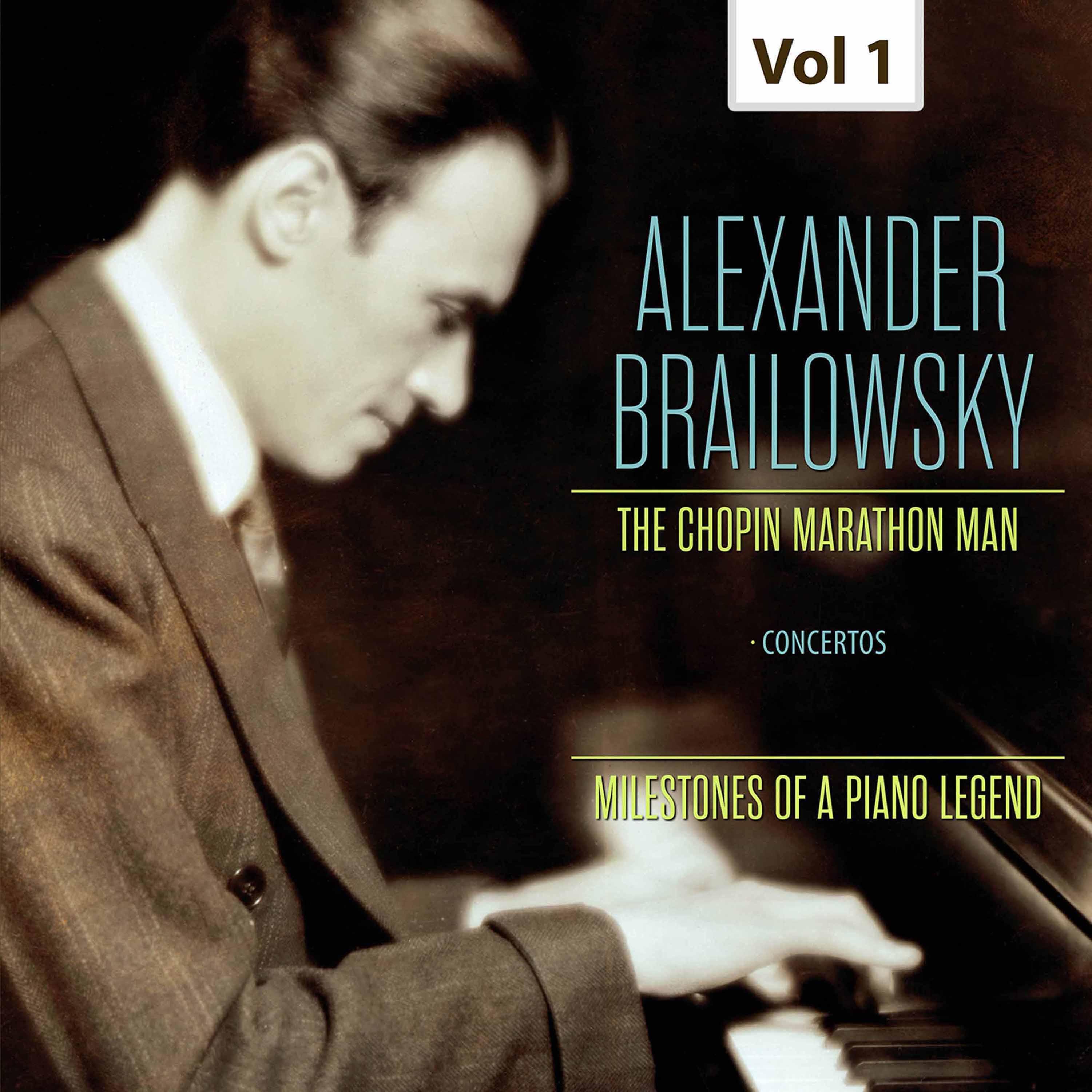 Milestones of a Piano Legend: Alexander Brailowsky, Vol. 1