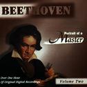 Beethoven: Portrait Of A Master (Vol. 2)专辑