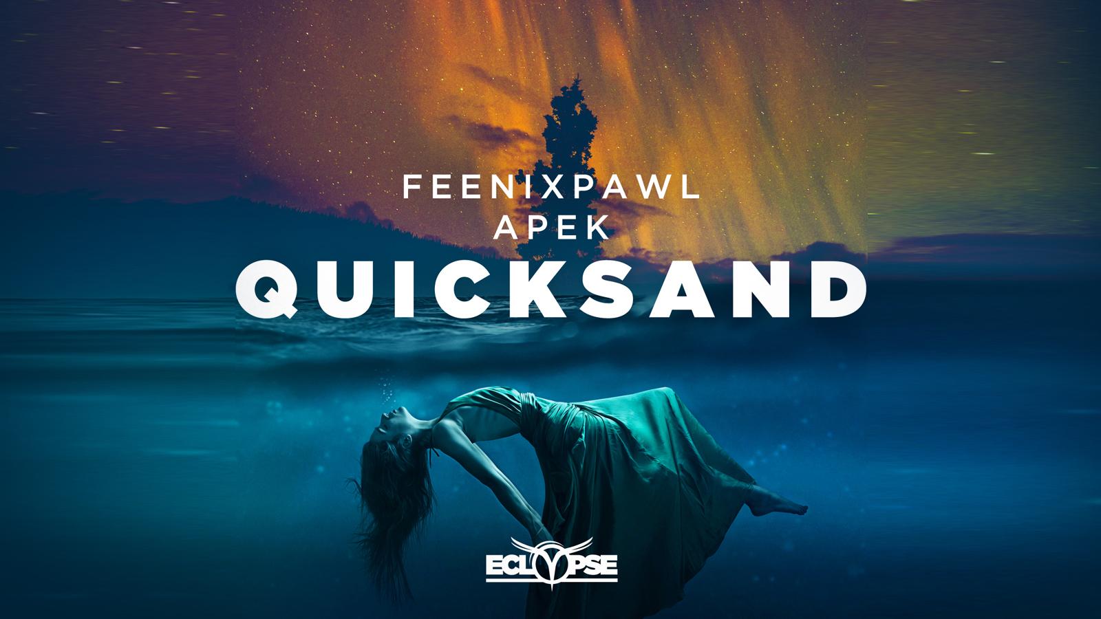 Feenixpawl / APEK - Quicksand ( Forkyrie Remix )