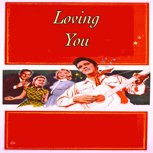 Loving You - Elvis Presley (PT karaoke) 带和声伴奏