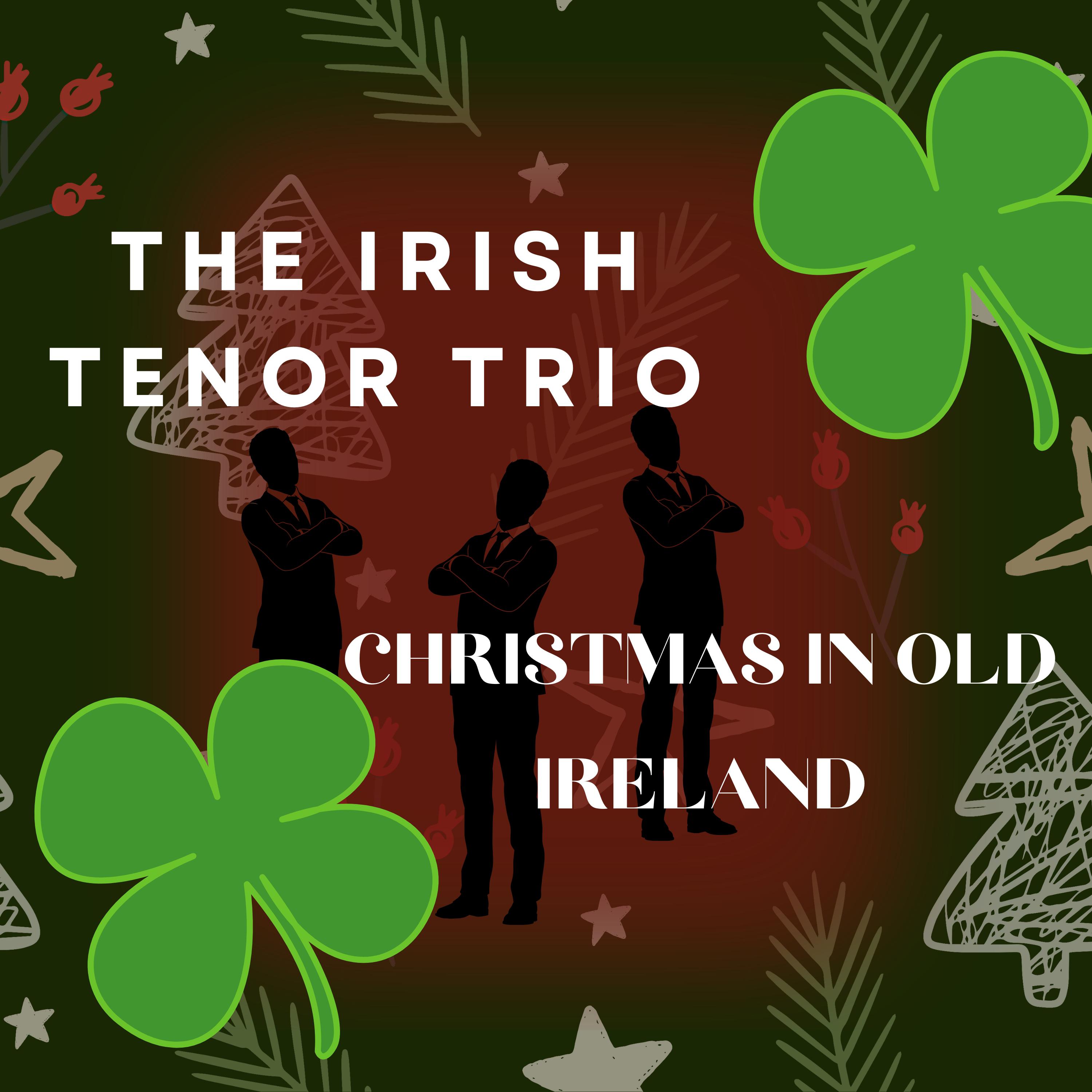 The Irish Tenor Trio - The First Noel
