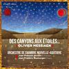 Orchestre de Chambre Nouvelle-Aquitaine - Des canyons aux étoiles, Part 3: XI. Omao, Leiothrix, Elepaio, Shama