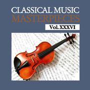Classical Music Masterpieces, Vol. XXXVI专辑