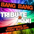 Bang Bang (Tribute to Mani) - Single