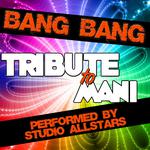 Bang Bang (Tribute to Mani) - Single专辑