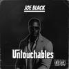 Joe Black - Untouchables (feat. Propane, GorillaSawnOff & Benny Banks)