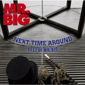 Next Time Around - Best Of MR.BIG (Regular Edition)专辑