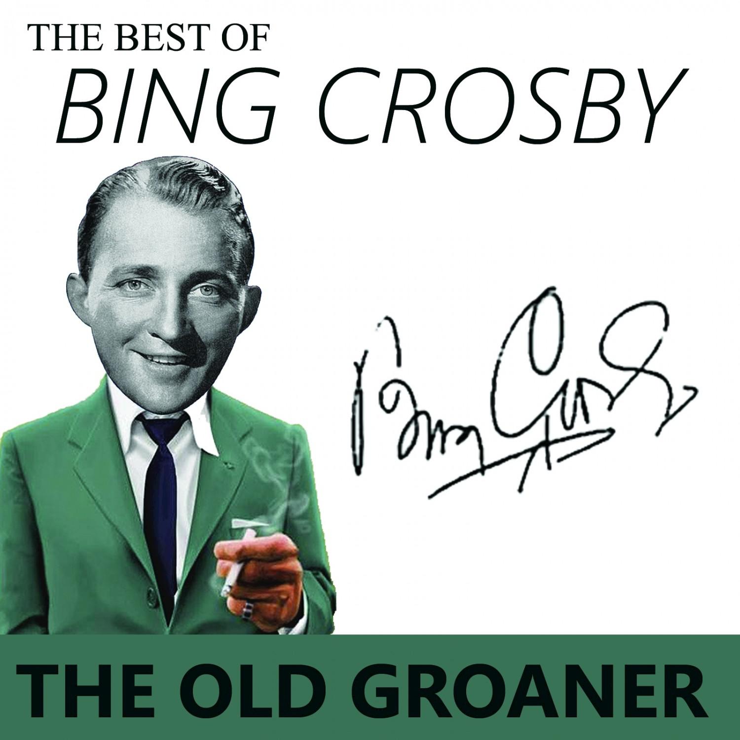 The Best of Bing Crosby  - the Old Groaner专辑