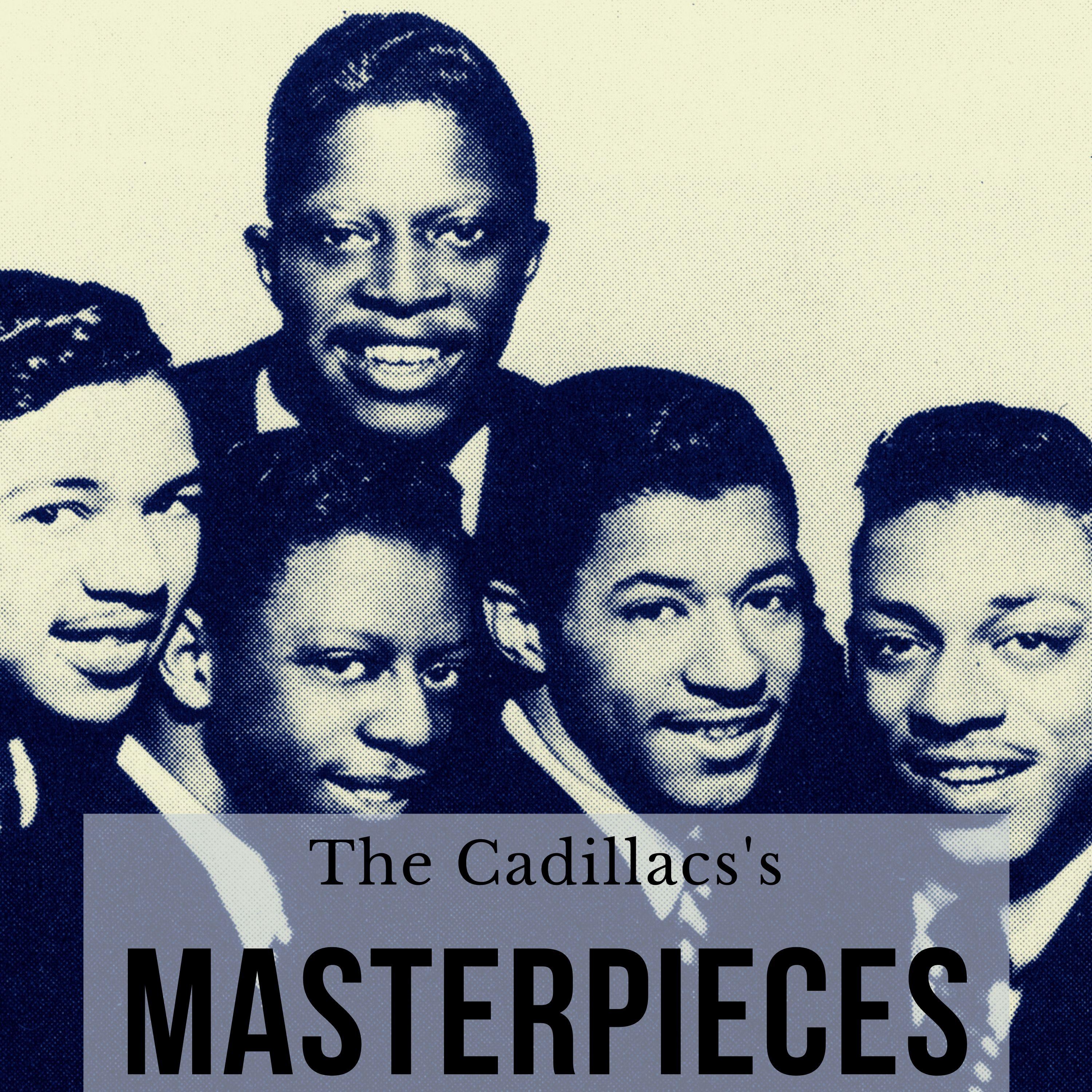 The Cadillacs's Masterpieces