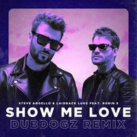 ROBIN S x S.Angello, Dubdogz, Relanium - Show Me Love (DJ Baur Sax Edit)