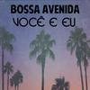 Bossa Avenida - Estamos Aí