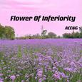 Flower of inferiority