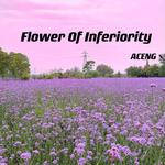 Flower of inferiority专辑