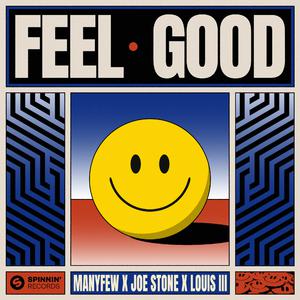 ManyFew, Joe Stone & Louis III - Feel Good (Radio Edit) (Instrumental) 原版无和声伴奏 （降8半音）
