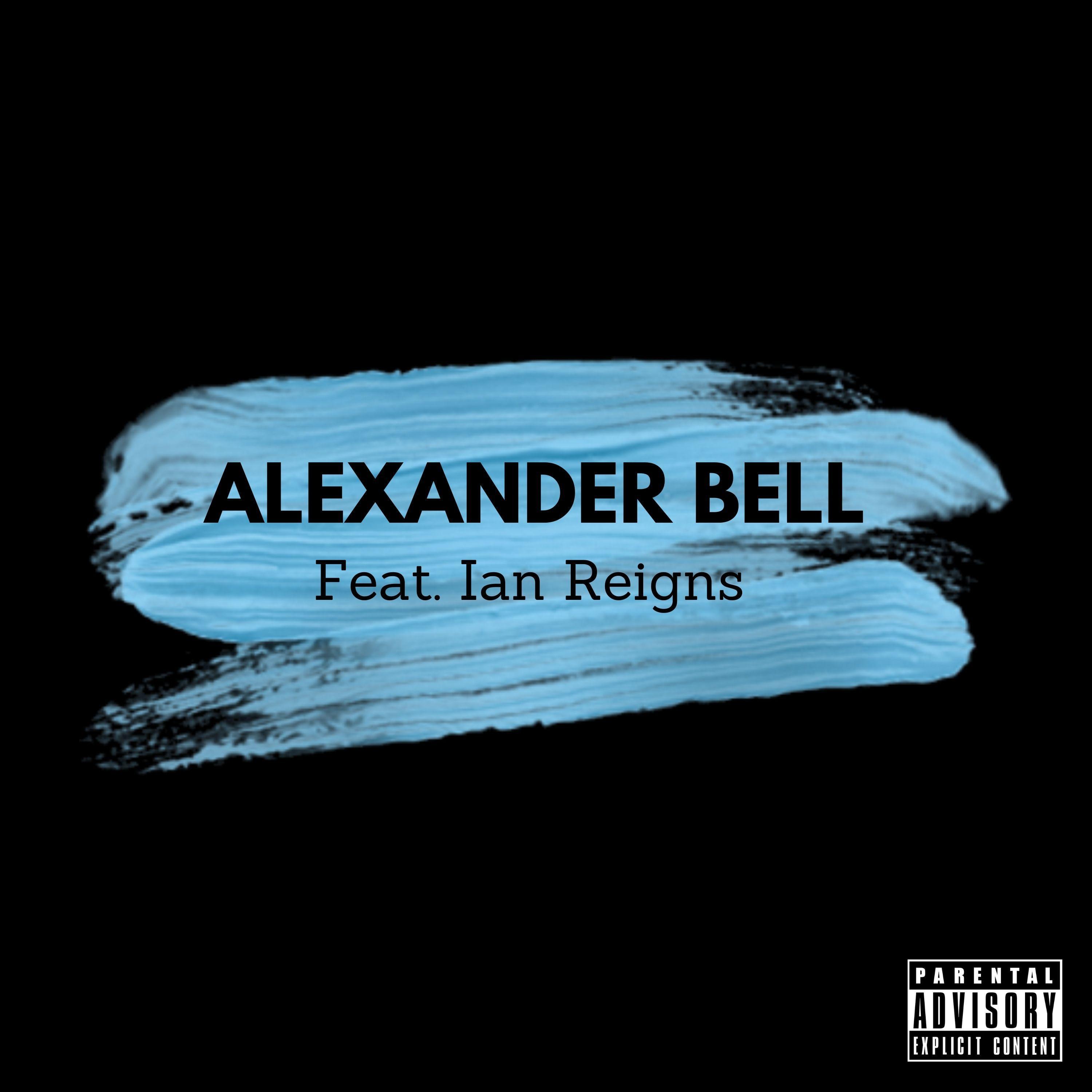 Alexander Bell (feat. Ian Reigns)