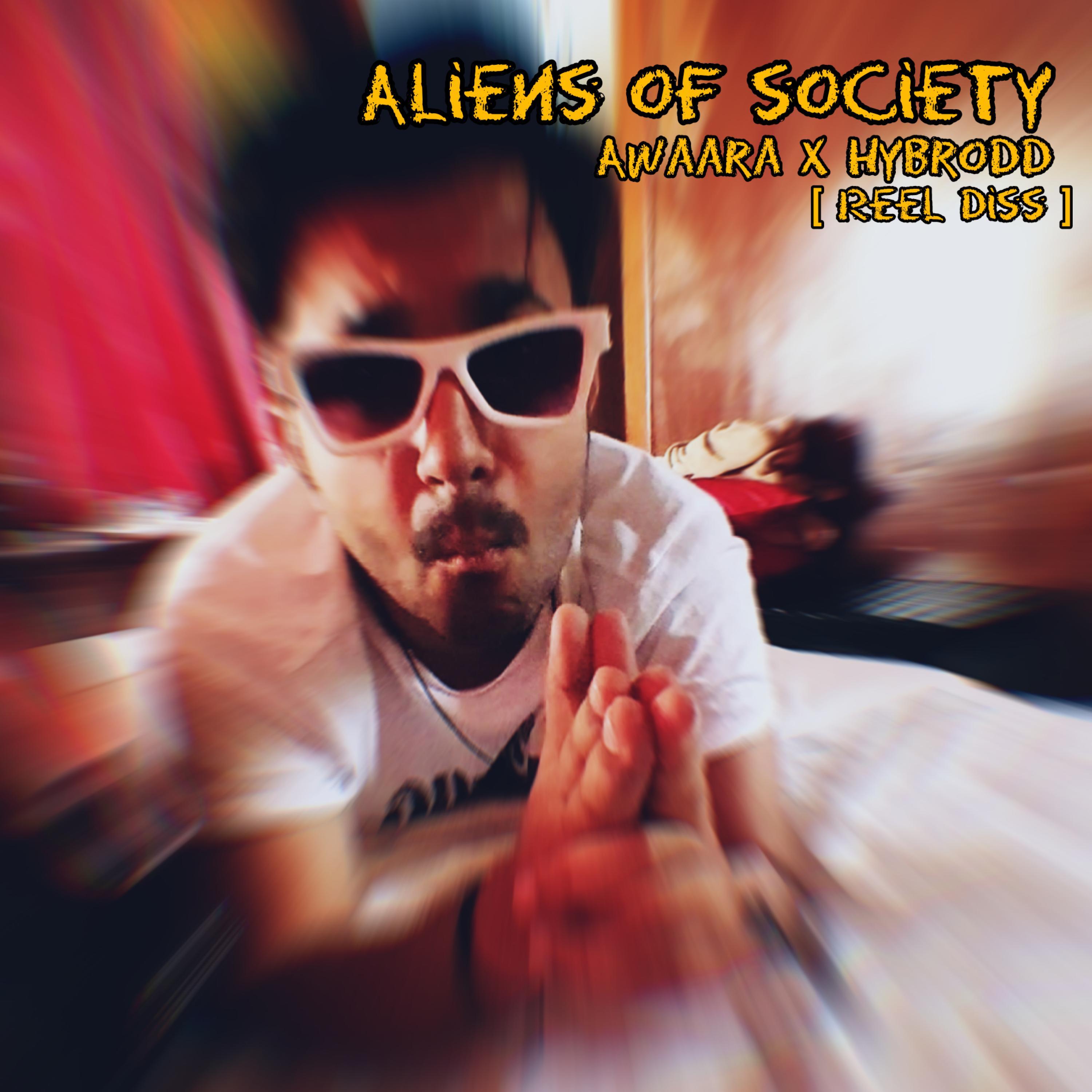 Aliens of Society (Reel Diss) (feat. Awaara)