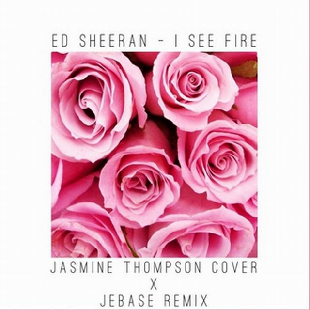 I See Fire (Jasmine Thompson Cover) [Jebase Remix]专辑