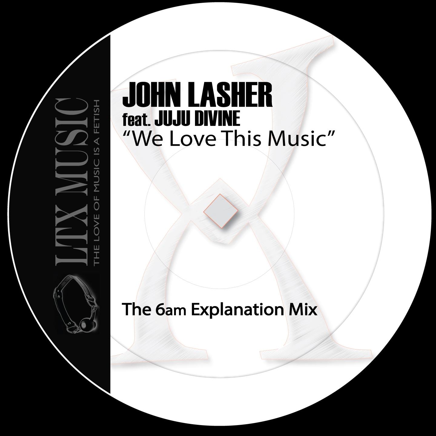 We Love This Music (6am Explanation Mix)