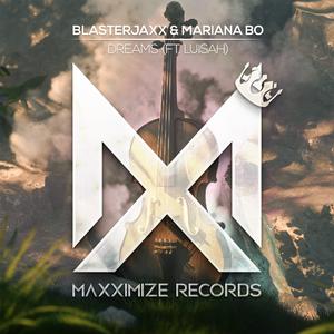 Blasterjaxx & Mariana Bo ft Luisah - Dreams (Radio Edit) (Instrumental) 原版无和声伴奏