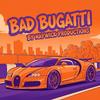 Bad Bugatti (feat. T-Pain)专辑
