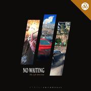 No Waiting