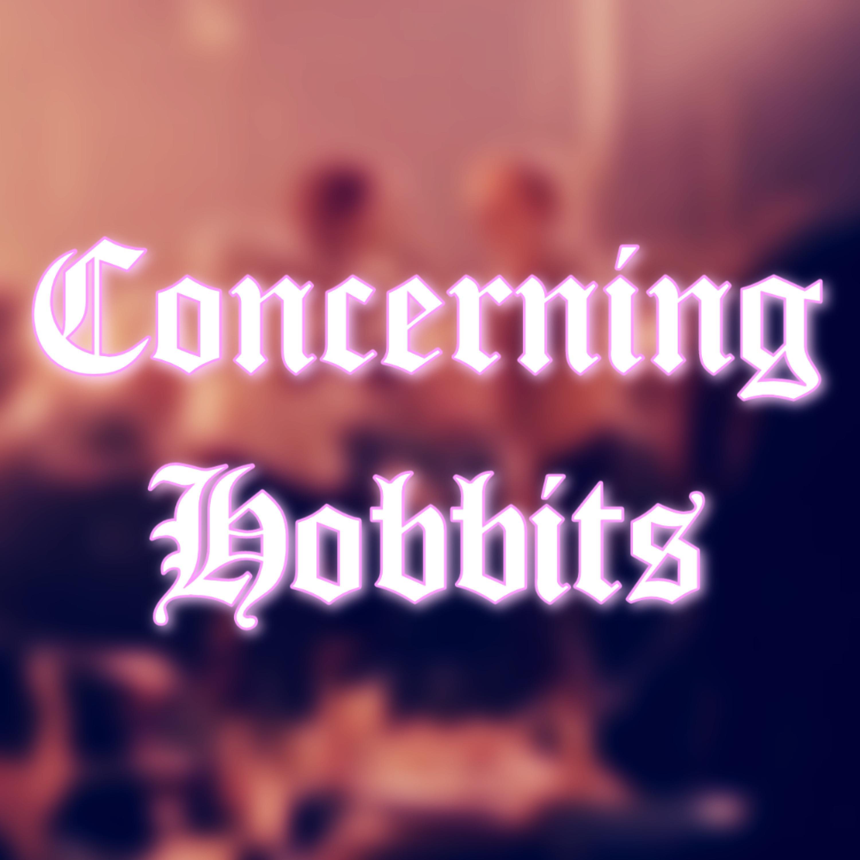 Concerning Hobbits