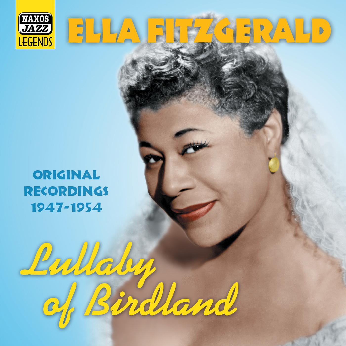 FITZGERALD, Ella: Lullaby Of Birdland (1947-1954)