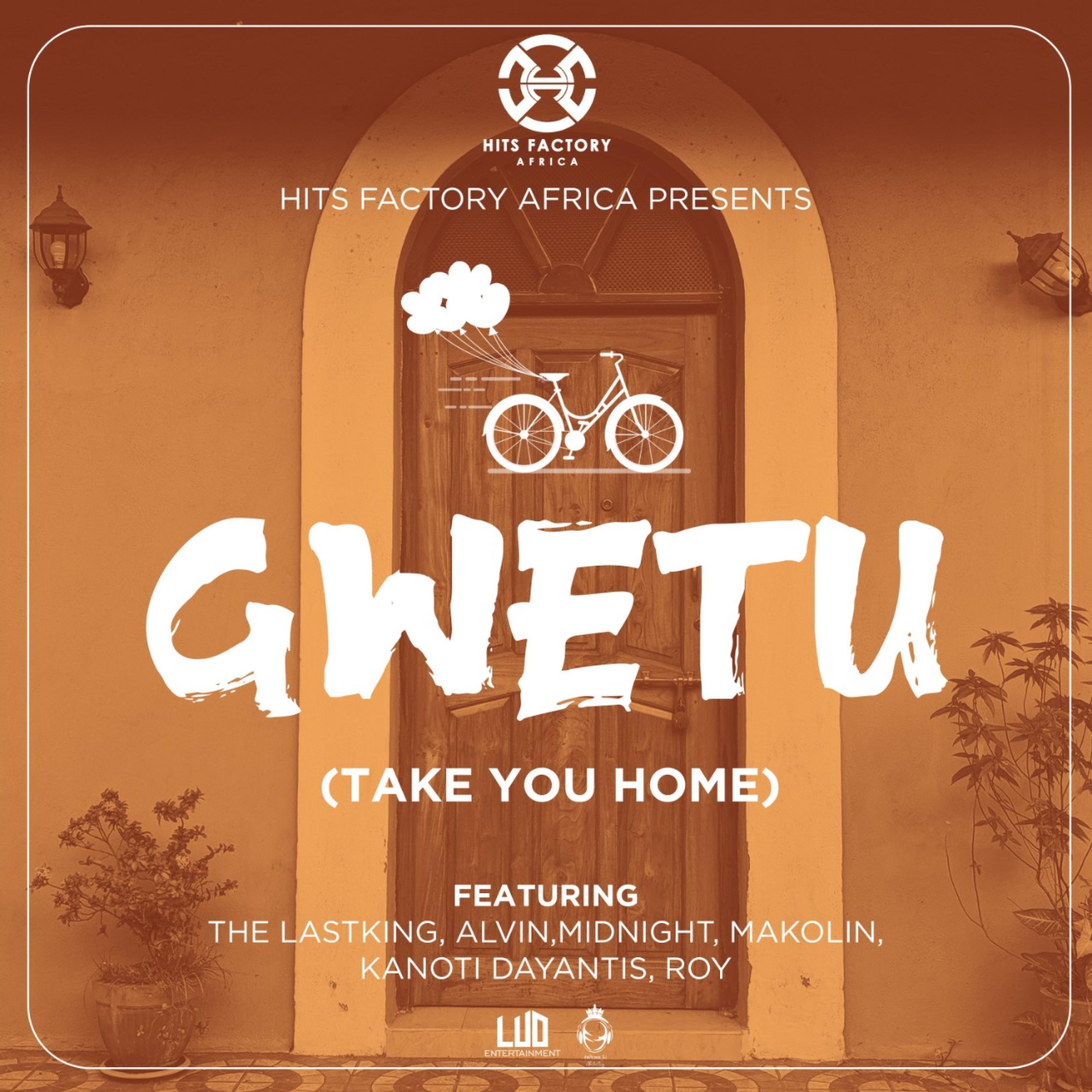 GWETU (feat. ALVIN, MIDKNIGHTKE, KANOTI & ROY)