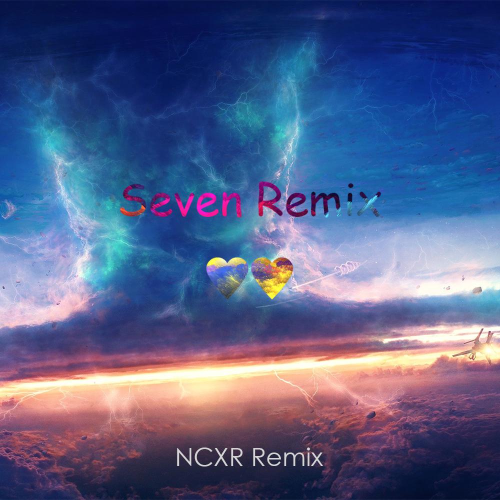 Seven (Remix SE Ncxr Bootleg)❤❤专辑