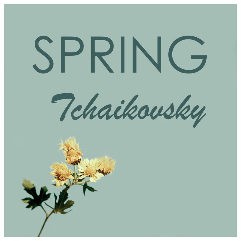 Tchaikovsky - Spring