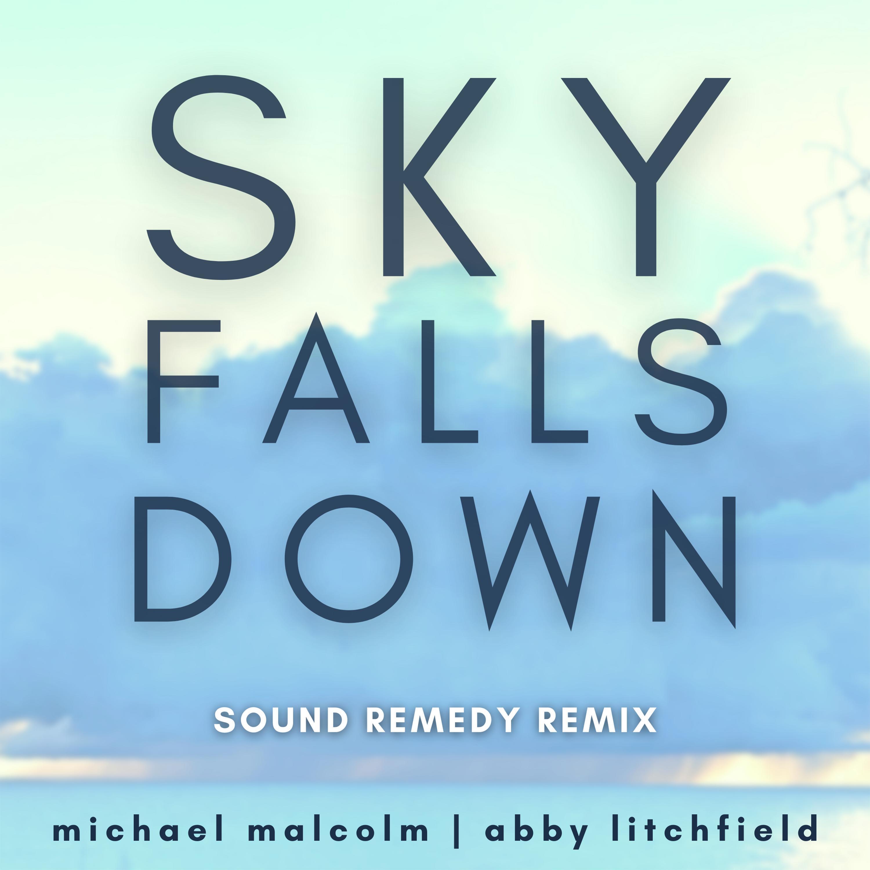 Sky Falls Down (Sound Remedy Remix) (Sound Remedy Remix)
