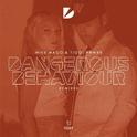 Dangerous Behaviour (Remixes)专辑