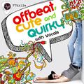 Offbeat, Cute & Quirky