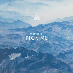 Produce 101 - Pick Me【纯伴】 （降2半音）