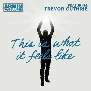 Armin Van Buuren、Trevor Guthrie - This Is What It Feels Like （升6半音）
