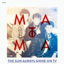 The Sun Always Shines On T.V. (Matoma Remix)专辑