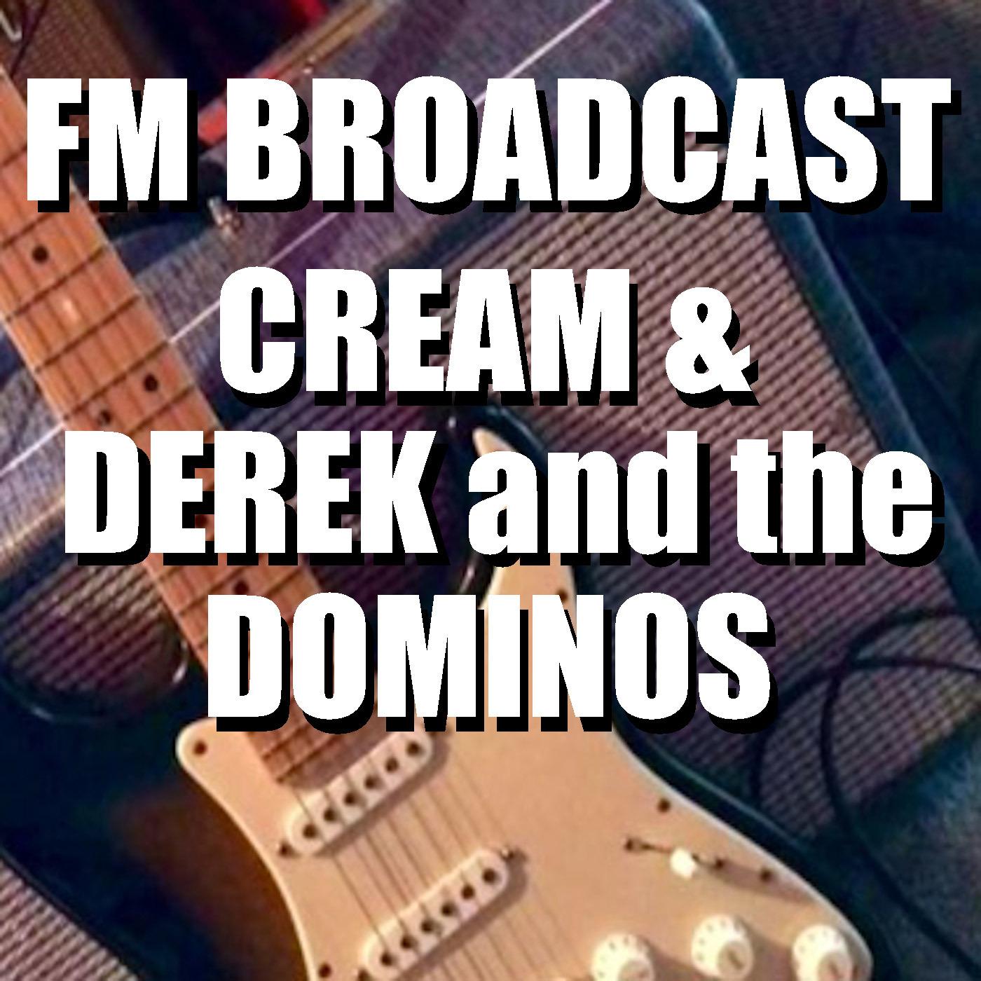 FM Broadcast Cream & Derek and the Dominos