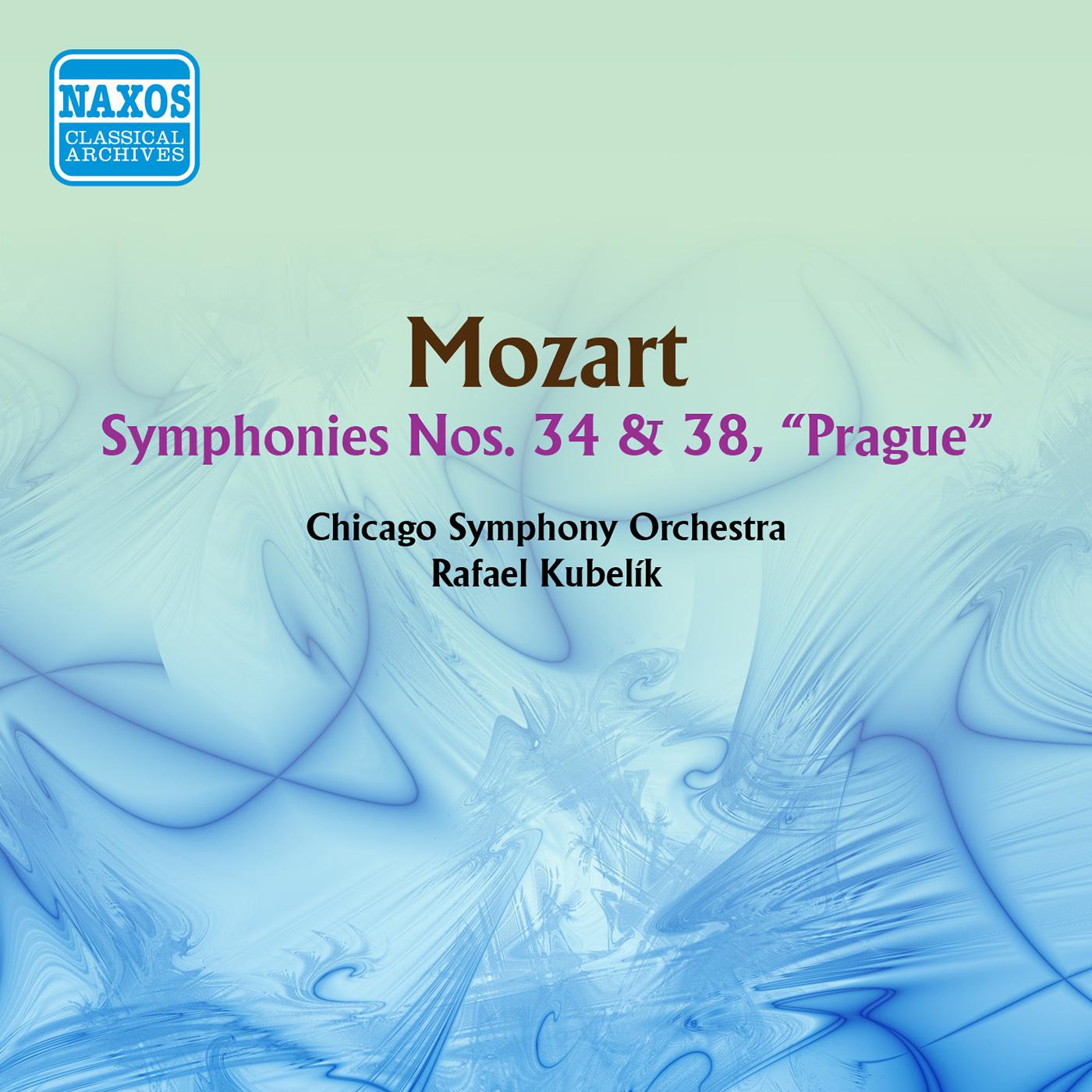 MOZART, W.A.: Symphonies Nos. 34 and 38 (Chicago Symphony, Kubelik) (1953)