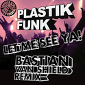 Let Me See Ya ncl Bastian Van Shield Remix专辑