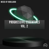 Progressive Essentials Vol. 2 (Mixed by Robilardo)