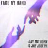 Jay Anthony - Take My Hand (feat. Jus Joseph) (Radio Edit) (Radio Edit)