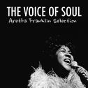 The Voice Of Soul: Aretha Franklin Selection专辑