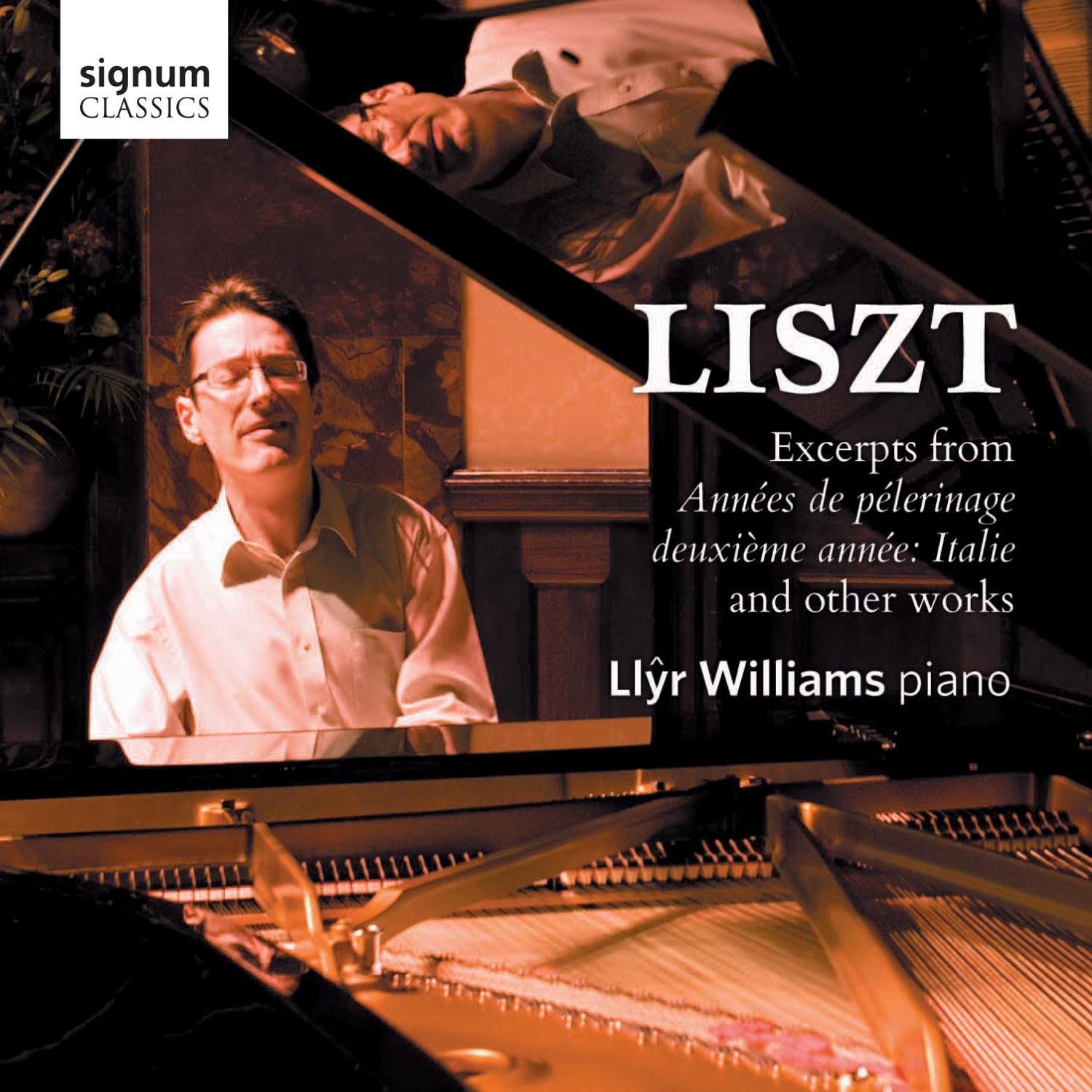 Liszt: Excerpts from Années de Pèlerinage, deuxième année: Italie and other works专辑