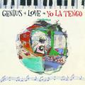 Genius + Love = Yo La Tengo