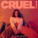 Cruel (Dr Vades Remix)专辑