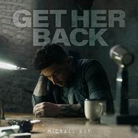 Michael Ray - Get Her Back (BK Instrumental) 无和声伴奏